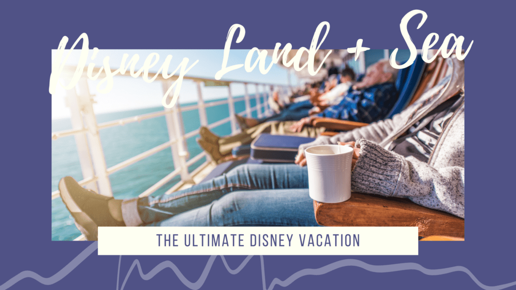 Disney Land and Sea Vacation
